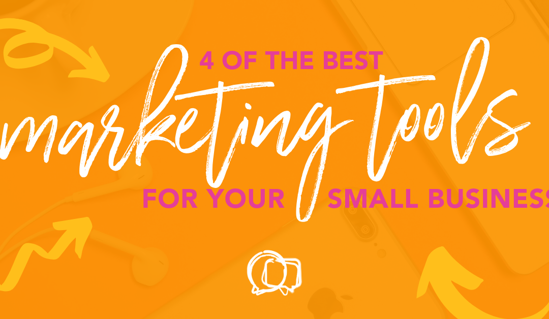 4 of the best marketing tools for your small business
