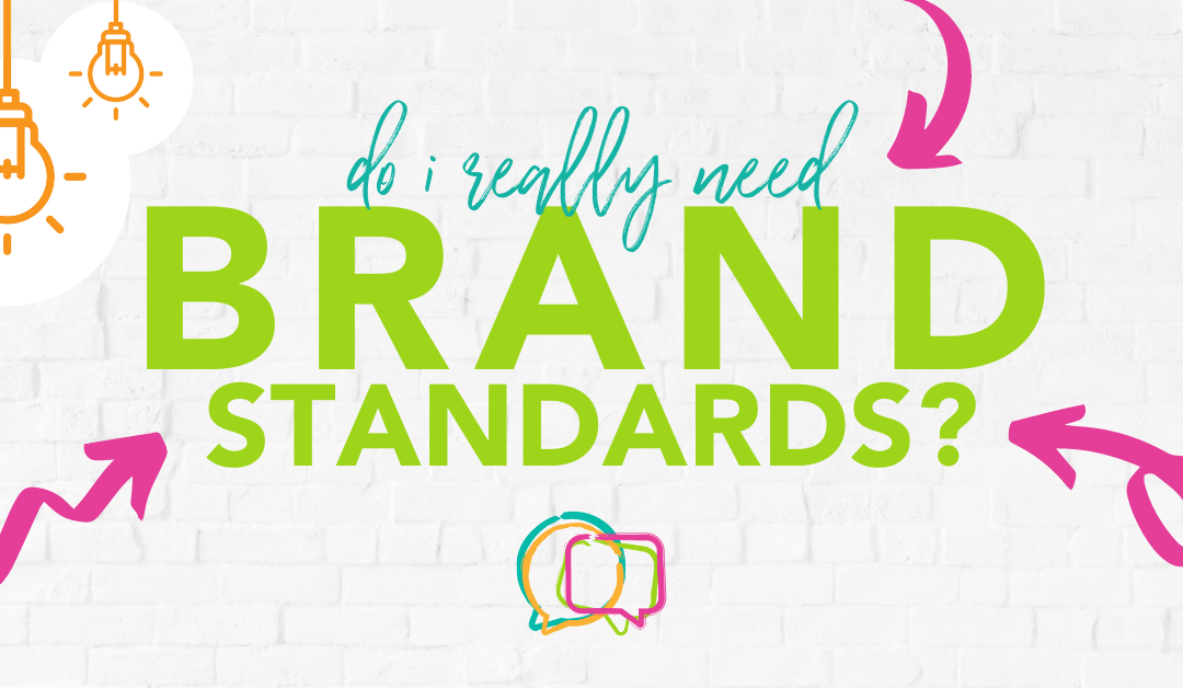 Do I really need brand standards?