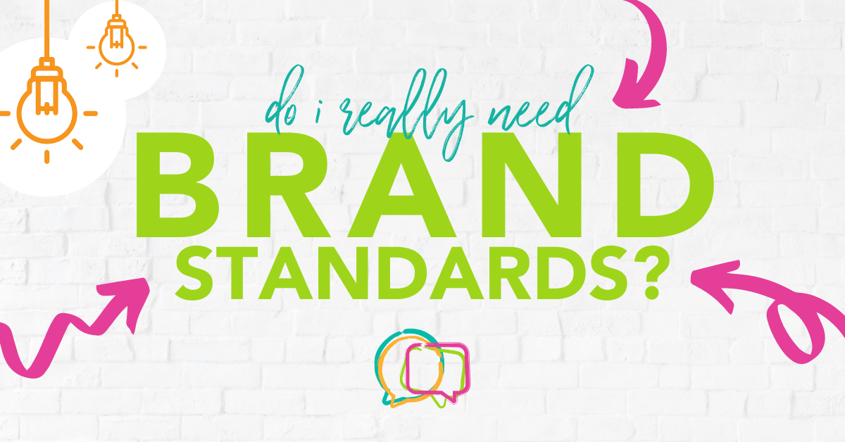 Do I Really Need Brand Standards? - Lillian James Creative