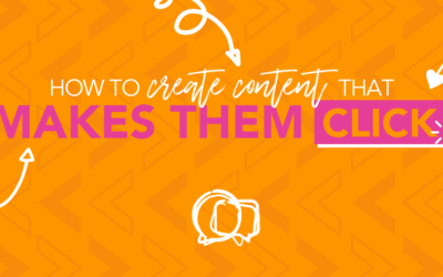 How to create content that makes them click